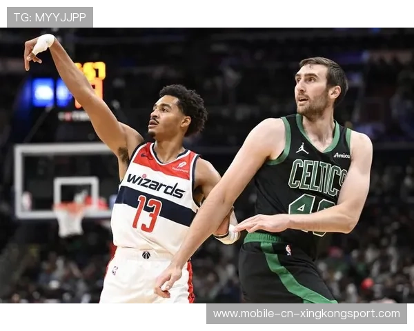 专家分析:奇才与凯尔特人对决前瞻投注建议与赛况预测 专家分析:奇才与凯尔特人对决前瞻投注建议与赛况预测